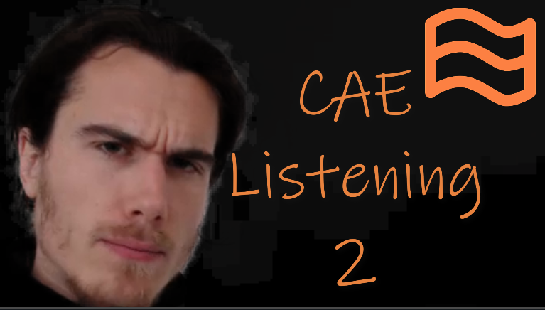 CAE Listening Part 2